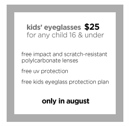 $25 eyeglass for kids through August 31, 2012
