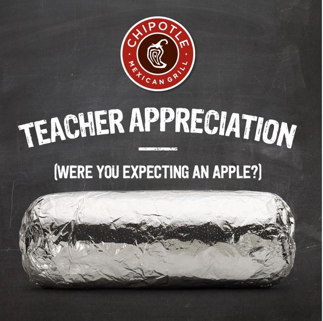 Chipotle Mexican Grill Teacher Appreciation Day May 6, 2014